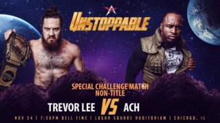 AAW Unstoppable Trevor Lee Vs ACH 11/24/18