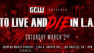 GCW To Live and DIE in LA 3/2/19 2019