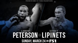 Lamont Peterson vs Sergey Lipinets 3/24/19