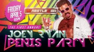 Wrestlecon Joey Ryans Penis Party 4/5/19 2019