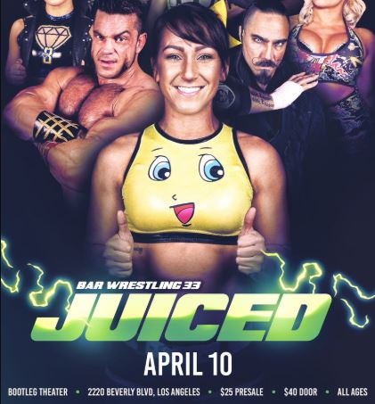 Bar Wrestling 33 Juiced 4/10/19 2019