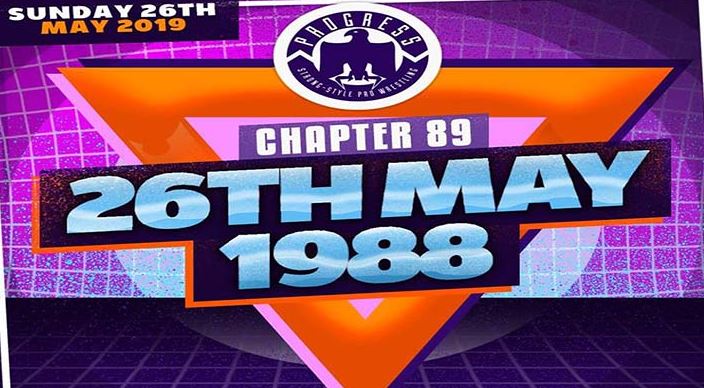 PROGRESS Wrestling Chapter 89 5/26/19