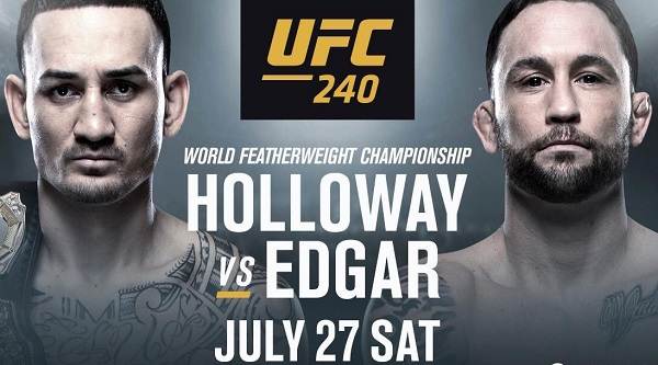Watch UFC 240: Holloway vs. Edgar 07/27/2019 PPV Full Show