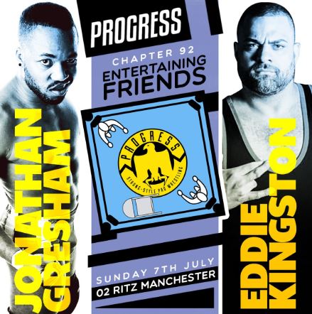 PROGRESS Wrestling Chapter 92: 7/7/19