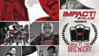 Watch TNA Impact Wrestling Bash at the Brewery 2019 7/5/19