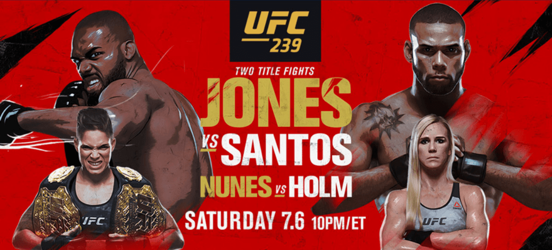 Watch UFC 239: Jones Vs Santos 07/6/2019 PPV Full Show