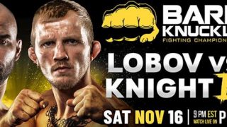 Bare Knuckle FC BKFC 9: Artem Lobov vs. Jason Knight 2 11/16/2019 PPV Live